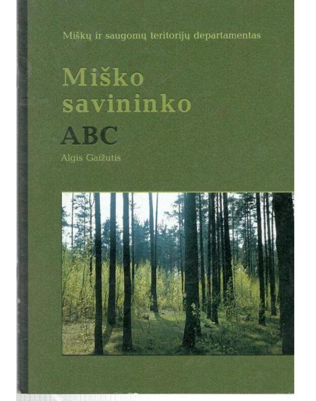 Miško savininko ABC - Gaižutis Algis