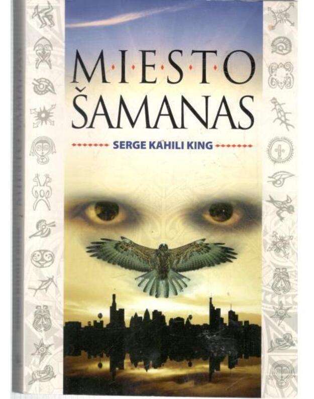 Miesto šamanas - Kahili King Serge