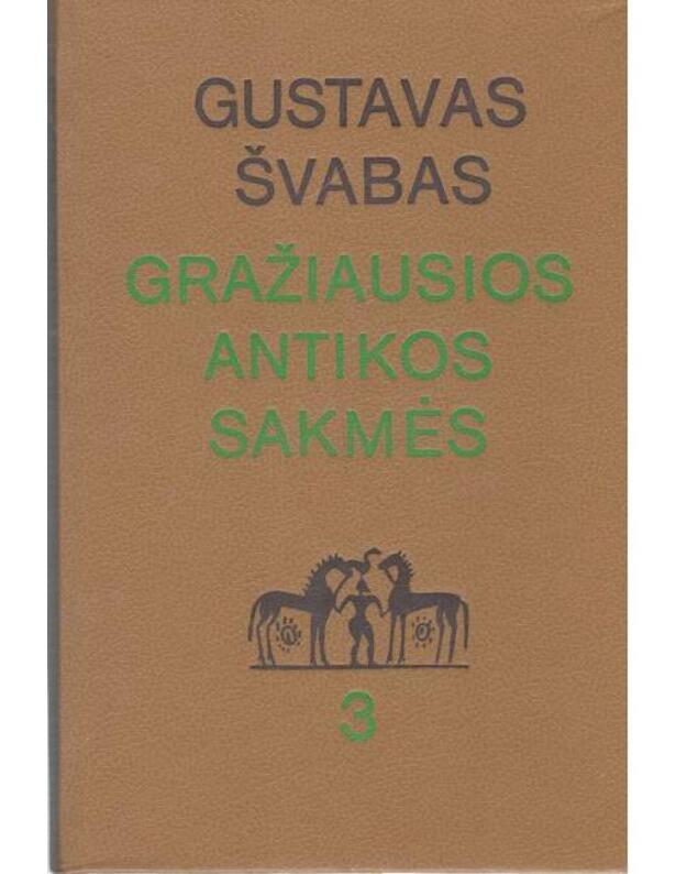 Gražiausios Antikos sakmės: Odisėjo kelionės. T. 3 - Švabas Gustavas