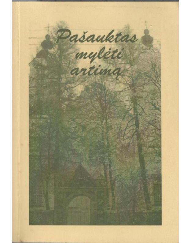 Pašauktas mylėti artimą - parengė L.Riaubiškienė