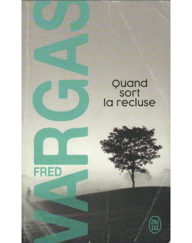 Quand sort la recluse - Vargas Fred