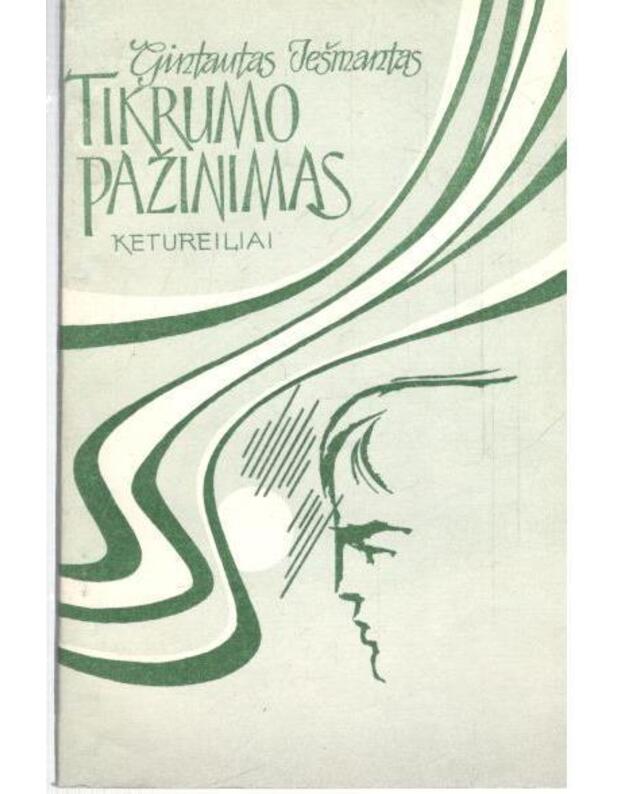 Tikrumo pažinimas. Ketureiliai - Iešmantas Gintautas