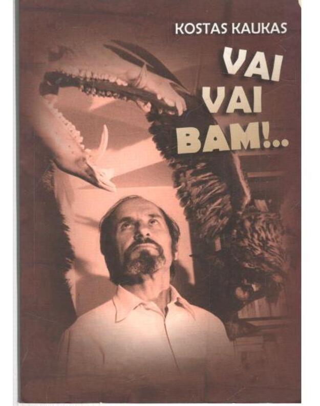 Vai vai bam... - Kaukas Kostas