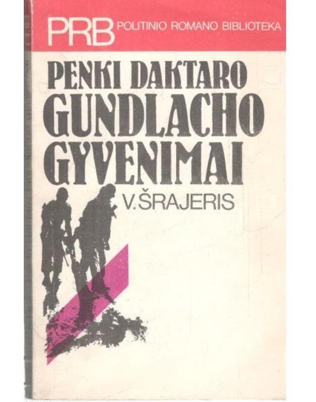 Penki daktaro Gundlacho gyvenimai / PRB - Šrajeris V.