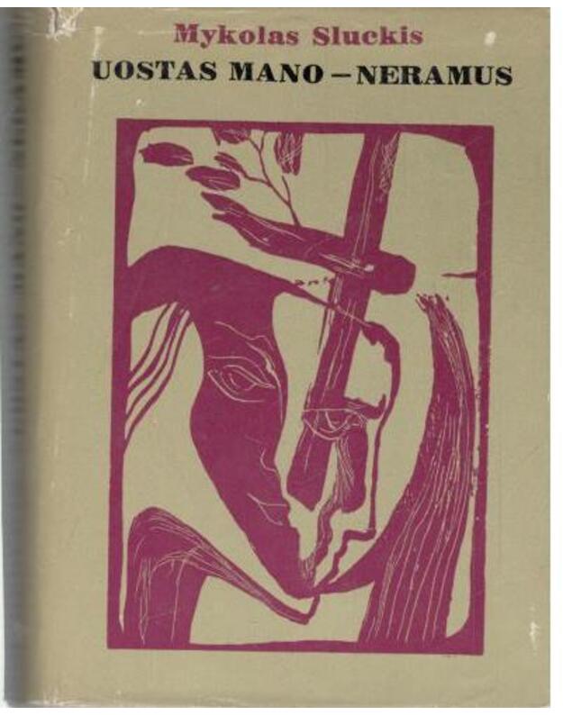 Uostas mano - neramus - Sluckis Mykolas / viršelio dailininkas S. Krasauskas