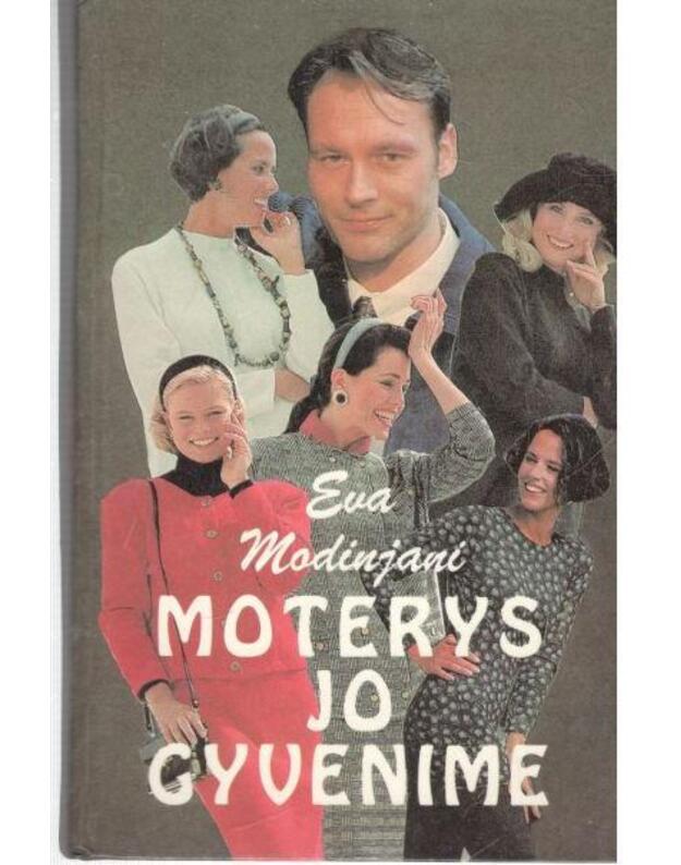 Moterys jo gyvenime. Romanas - Modignani Eva 