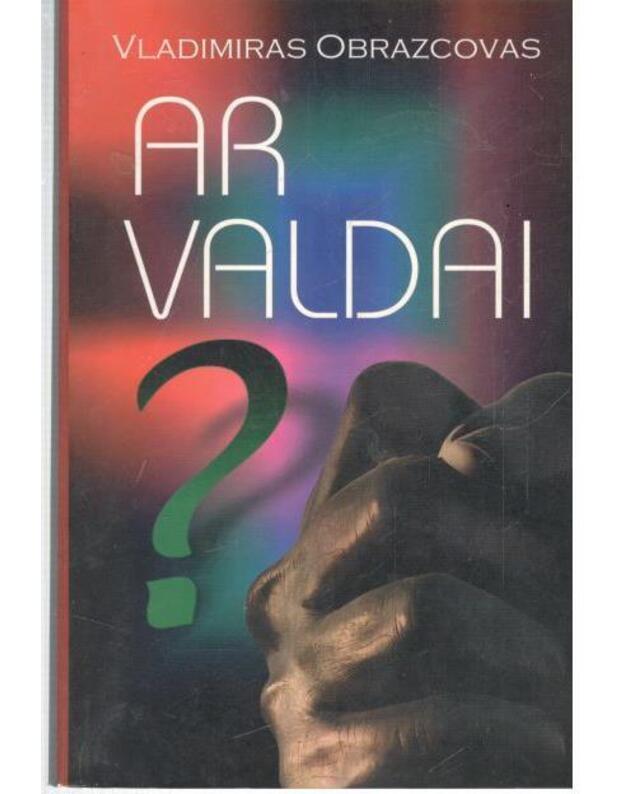 Ar valdai? - Vladimiras Obrazcovas