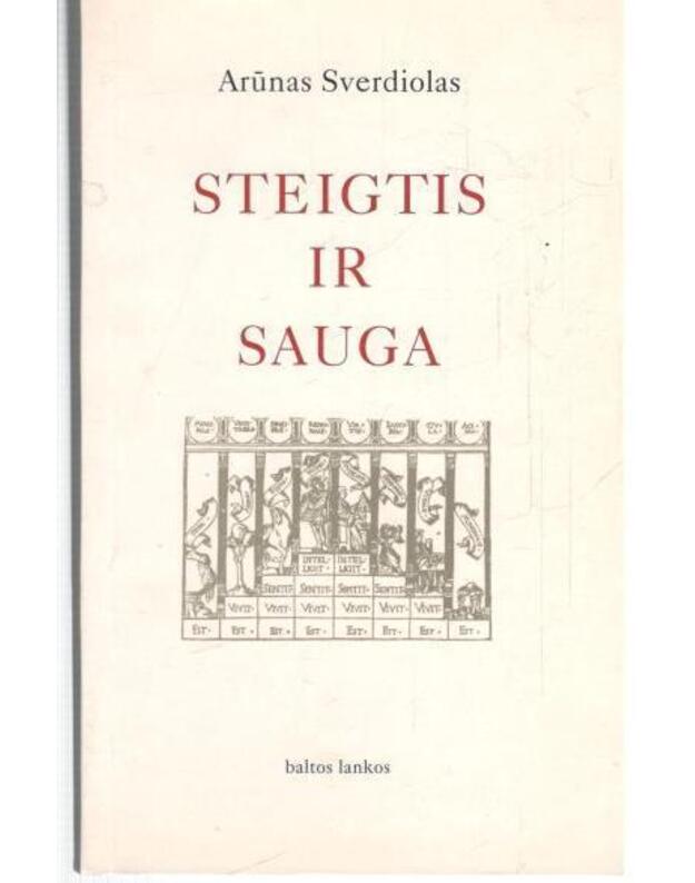 Steigtis ir sauga - Sverdiolas Arūnas