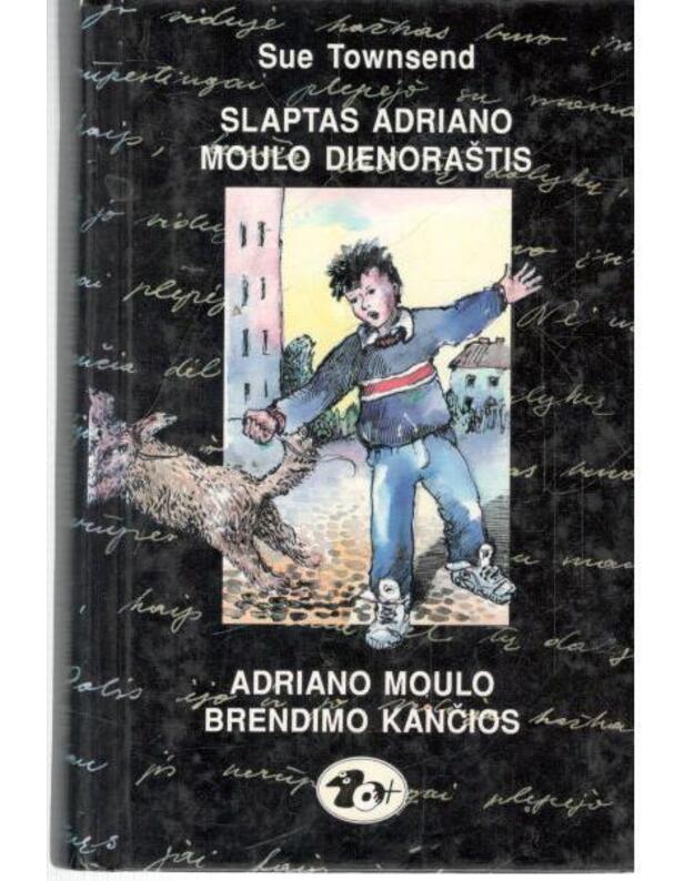 Slaptas Adriano Moulo dienoraštis. Brendimo kančios - Townsend Sue