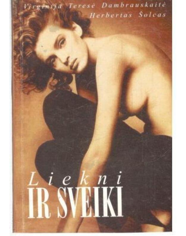 Liekni ir sveiki - Dambrauskaitė Virginija Teresė, Šolcas Herbertas