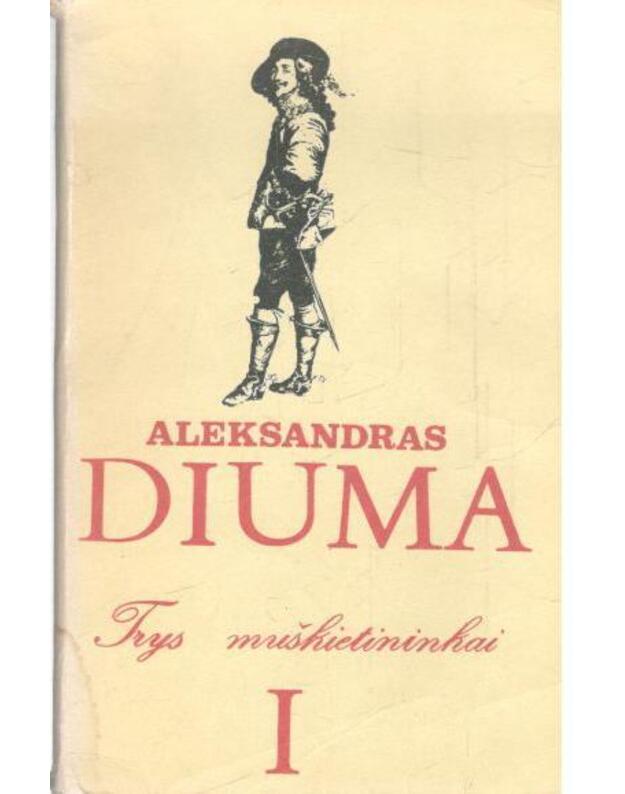 Trys muškietininkai I-II (1984) - Diuma Aleksandras