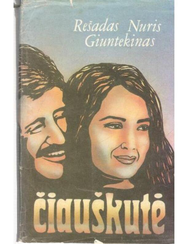 Čiauškutė (Čalykušu) / 3-ias leidimas - Giuntekinas Nuris Rešadas