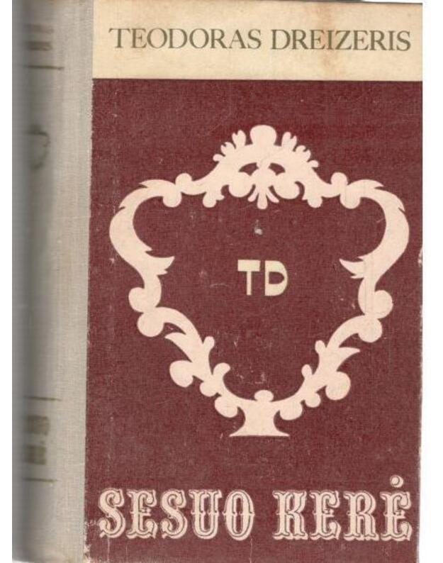 Sesuo Kerė / 1973 - Dreizeris Teodoras
