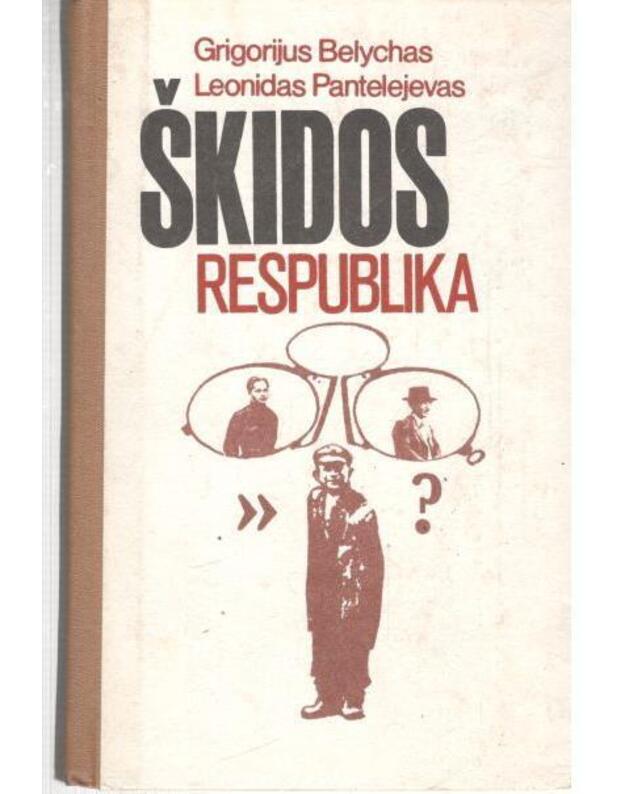 Škidos respublika - Belychas Grigorijus, Pantelejevas Leonidas