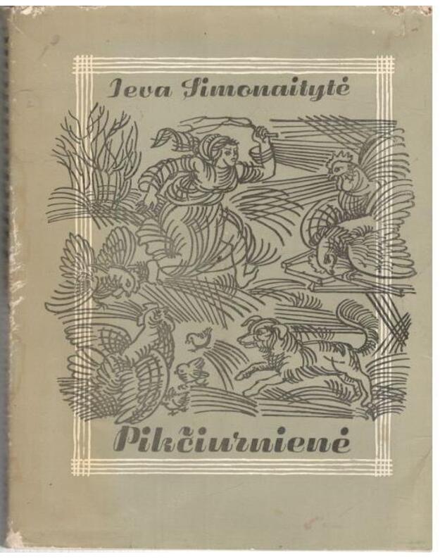 Pikčiurnienė. Apysaka / 5-as leidimas, 1980 - Simonaitytė Ieva 