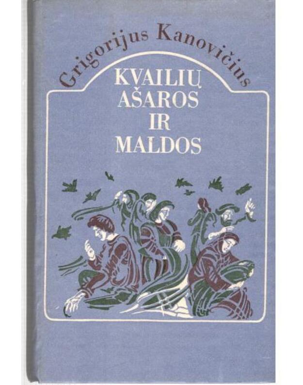 Kvailių ašaros ir maldos. Romanas - Kanovičius Grigorijus