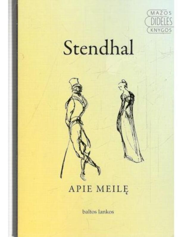 Apie meilę / Serija: Mažos didelės knygos - Stendhal