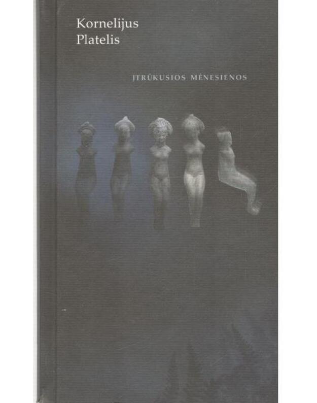 Įtrūkusios mėnesienos - Platelis Kornelijus