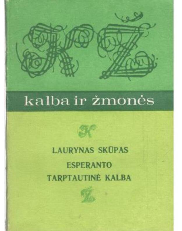 Esperanto tarptautinė kalba / Kalba ir žmonės - Skūpas Laurynas