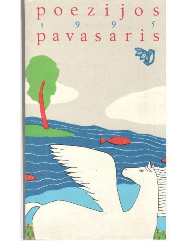 Poezijos pavasaris 1995 - Šlepikas Alvydas, sudarytojas