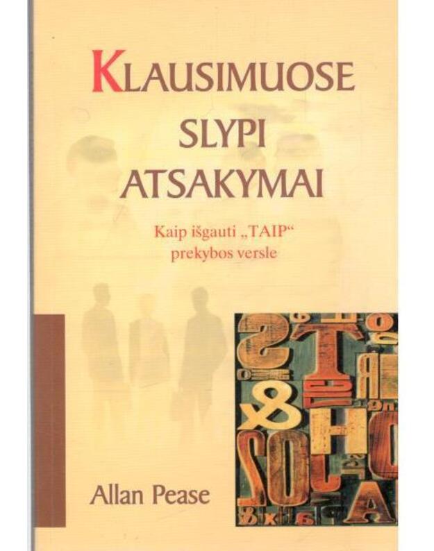 Klausimuose slypi atsakymai: kaip išgauti 