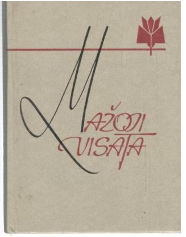 Mažoji visata / Įvairių kartų lietuvių poetų eilėraščiai apie žmogų - sud. J. Sakalauskas
