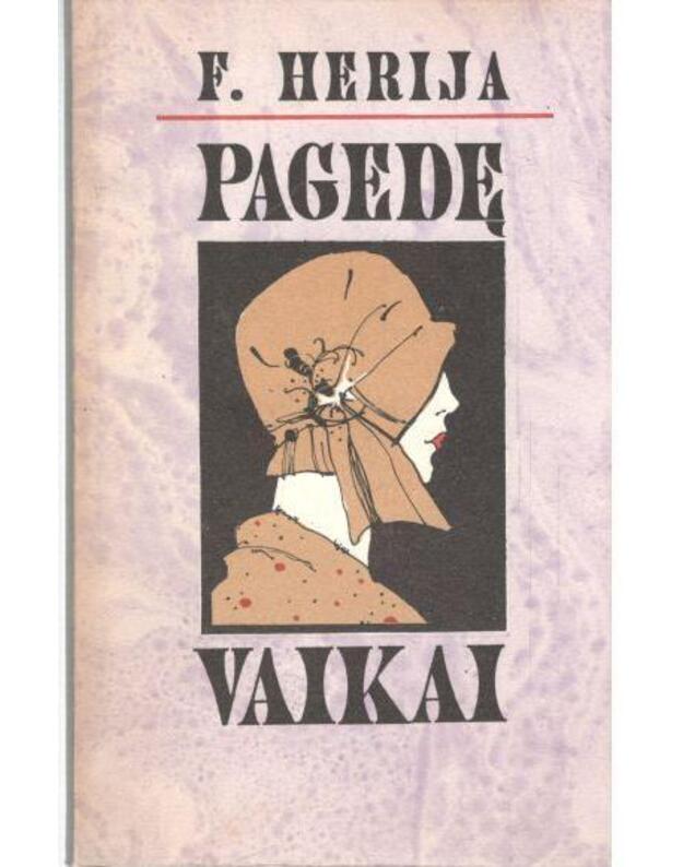 Pagedę vaikai - Herija F. / iš prancūzų kalbos vertė J. Urbšys