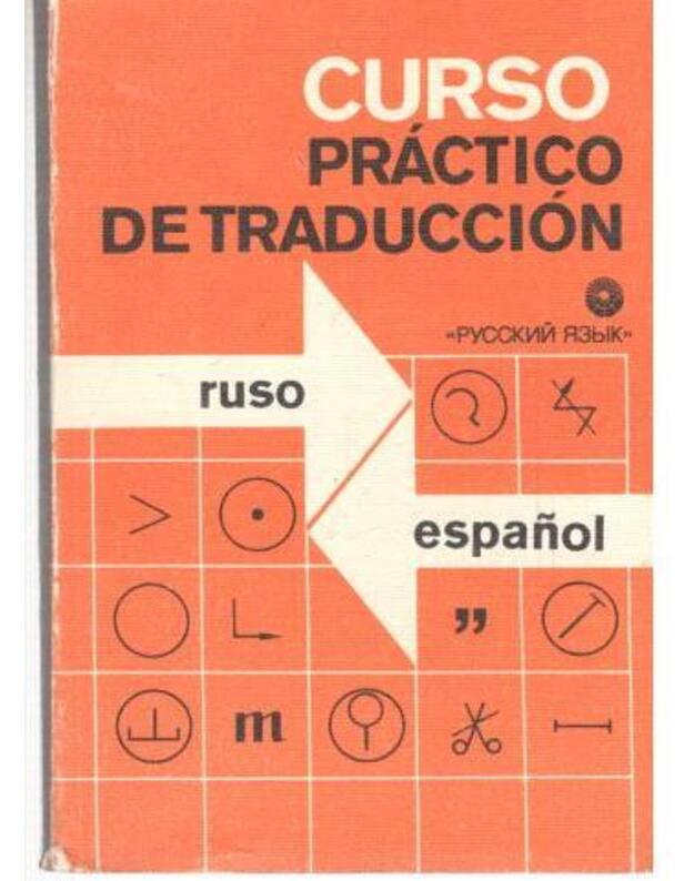 Curso practico de traduccio: ruso-espanol - Posobije po perevodu