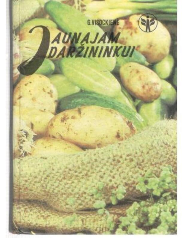 Jaunajam daržininkui - Visockienė G.