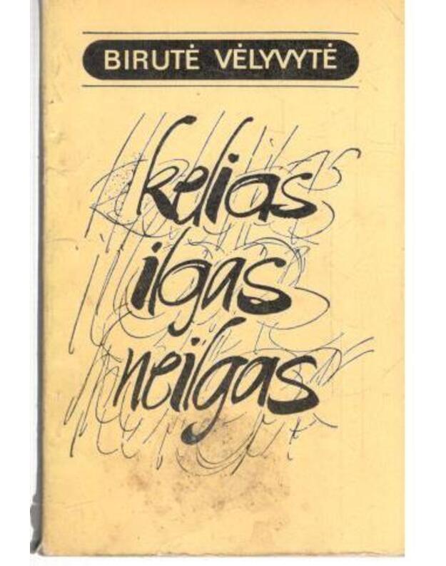 Kelias ilgas neilgas. Apsakymai - Vėlyvytė Birutė 