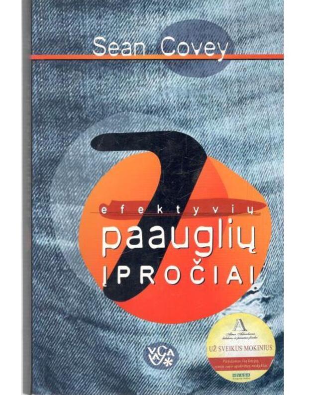 7 efektyvių paauglių įpročiai - Covey Stephen R. 