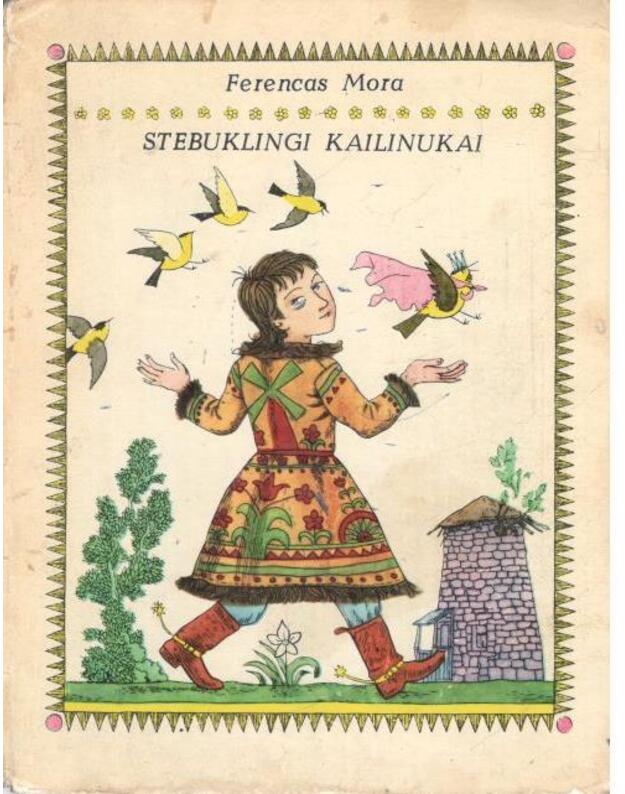 Stebuklingi kailinukai - Mora Ferencas