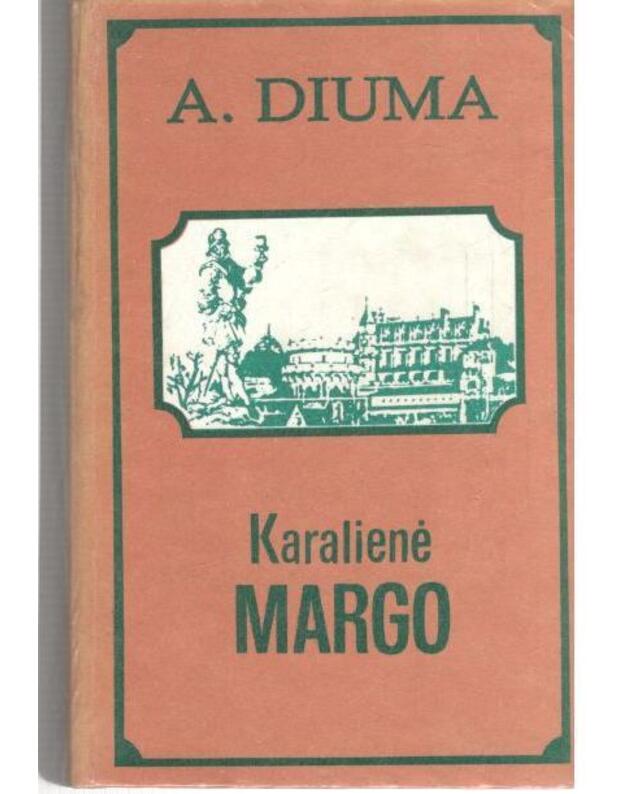 Karalienė Margo. Romanas - Diuma Aleksandras