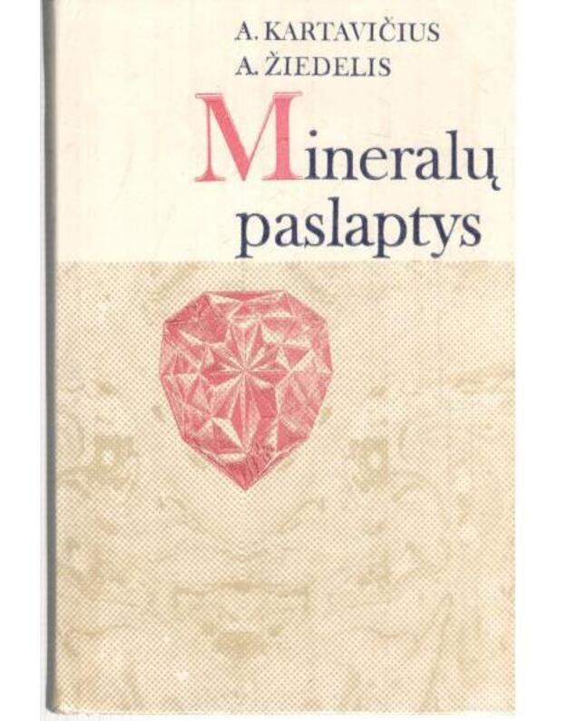Mineralų paslaptys - Kartavičius Anicetas, Žiedelis Apolinaras