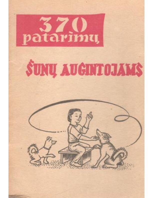 370 patarimų šunų augintojams - versta iš: Mūsų gamta 1968/12 - 1970/10