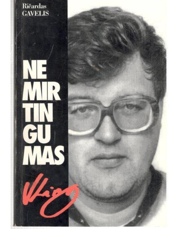 Nemirtingumas. Rekonstrukcijos bandymas - Gavelis Ričardas 