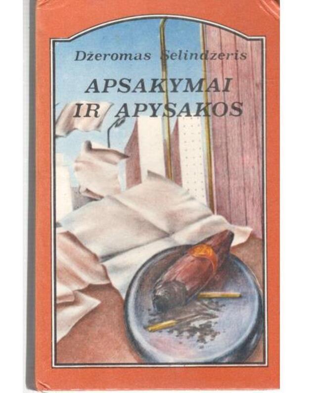 Džeromas Selindžeris / Apsakymai ir apysakos - Selindžeris Džeromas