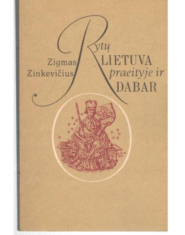 Rytų Lietuva praeityje ir dabar - Zinkevičius Zigmas