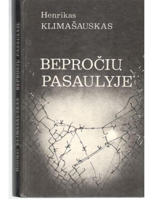 Bepročių pasaulyje - Klimašauskas Henrikas 