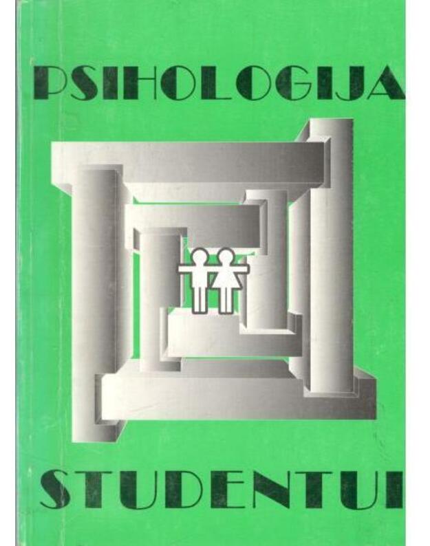 Psichologija studentui. Vadovėlis - parengė: Dalia Antinienė, Nomeda Aumanienė ir kt.