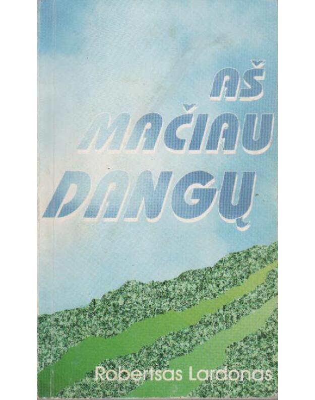 Aš mačiau dangų - Liardonas Robertsas