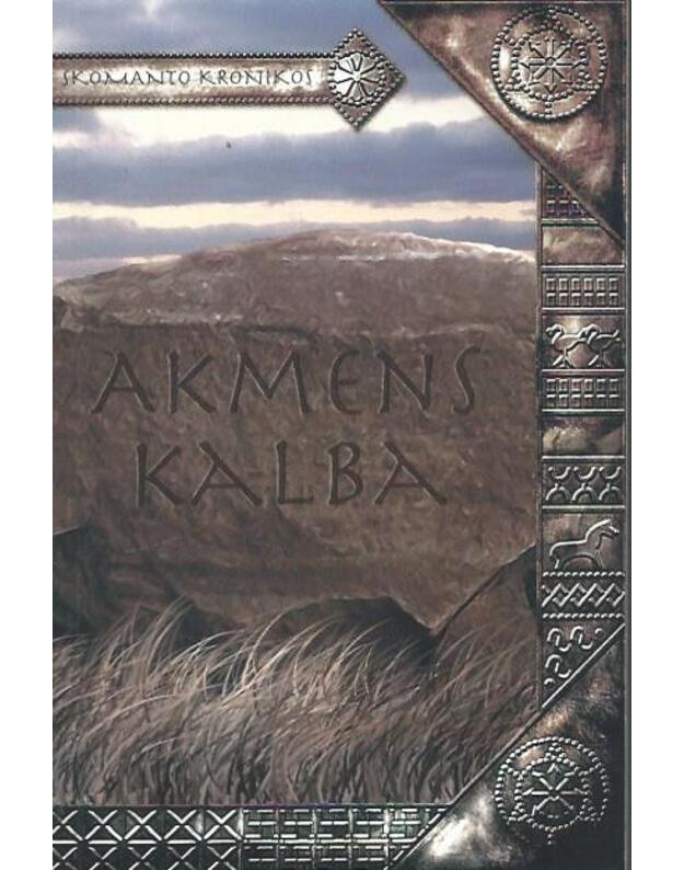 Akmens kalba - Skomanto kronikos