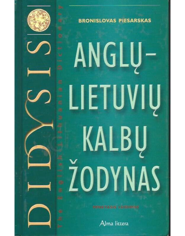 Didysis anglų-lietuvių kalbų žodynas / 2004 - Bronislovas Piesarskas