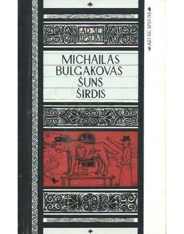 Šuns širdis - Bulgakovas Michailas