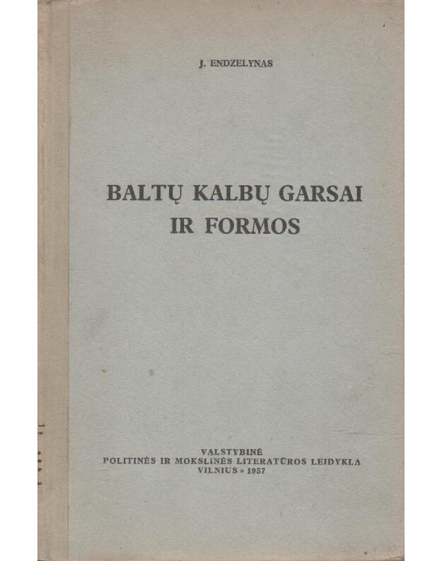 Baltų kalbų garsai ir formos - Endzelynas J.