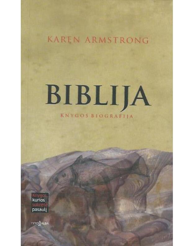 Biblija. Knygos biografija - Armstrong Karen 