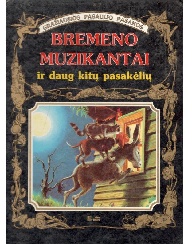 Bremeno muzikantai ir daug kitų pasakėlių / Gražiausios pasaulio pasakos - 