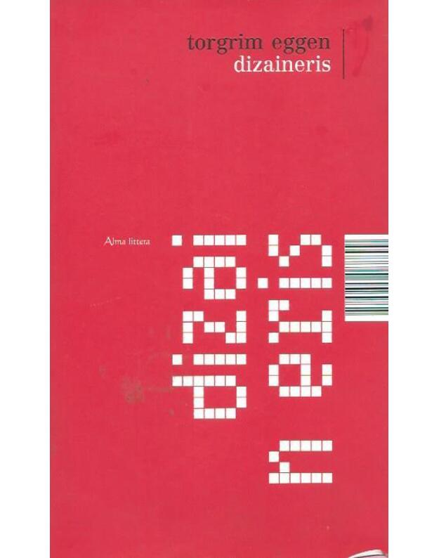 Dizaineris. Romanas - Eggen Torgrim 