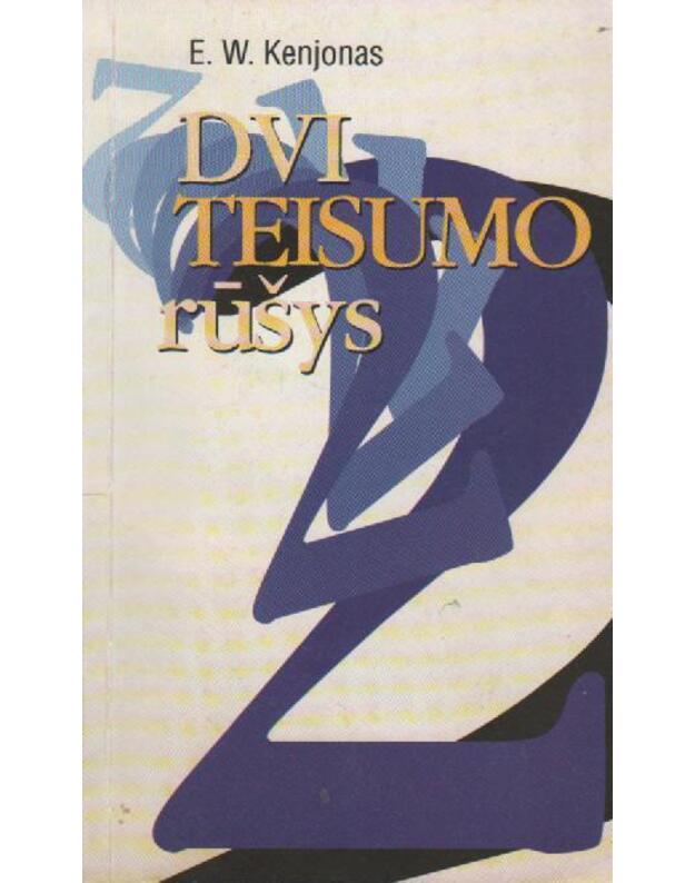 Dvi Teisumo rūšys - Kenjonas E.W. 