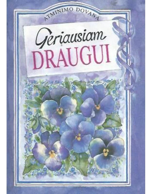 Geriausiam draugui. Atminimo dovana - sud. Helen Exley